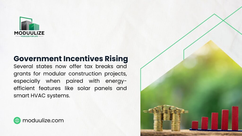  Government incentives rising image with a model house and coins, showing text about states offering tax breaks and grants for modular construction, especially with energy-efficient solar panels and smart HVAC, branded by Moduulize.