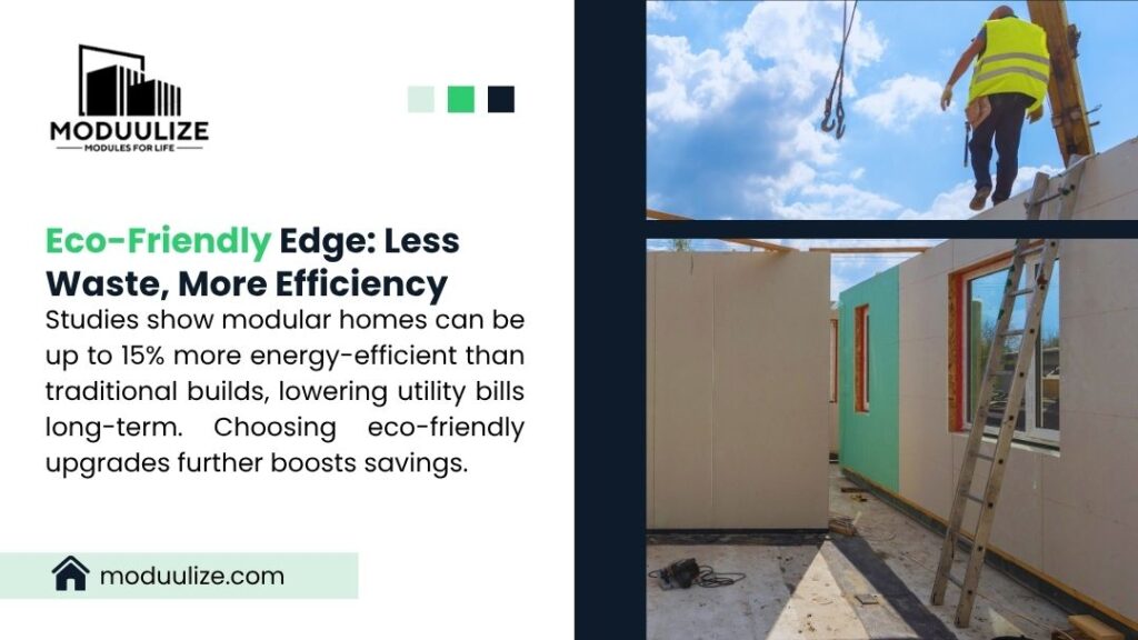 Modulize eco-friendly modular homes: up to 15% more energy-efficient than traditional builds, less waste, lower bills. Worker assembles panels on-site.