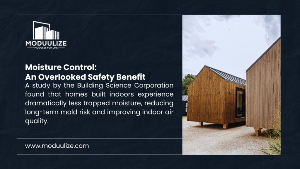 Moduulize ad: "Moisture Control: An Overlooked Safety Benefit" – Building Science Corp study shows indoor-built modular homes have far less trapped moisture & mold risk. Photo of modern wooden modular home.